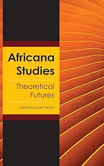 Africana Studies: Theoretical Futures