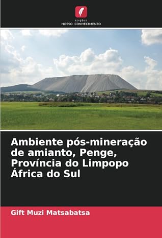 Ambiente pos-mineracao de amianto, Penge, Provincia do Limpopo Africa do Sul