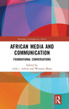 African Media and Communication: Foundational Conversations