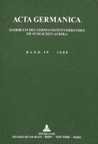 ACTA Germanica. Bd. 19, 1988: Jahrbuch Des Germanistenverbandes Im Suedlichen Afrika