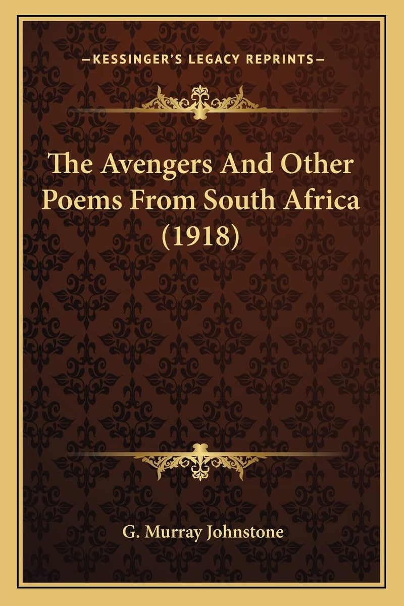 The Avengers And Other Poems From South Africa (1918)