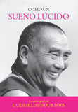 Like a Waking Dream: Autobiography of Geshe Lhundub Sopa