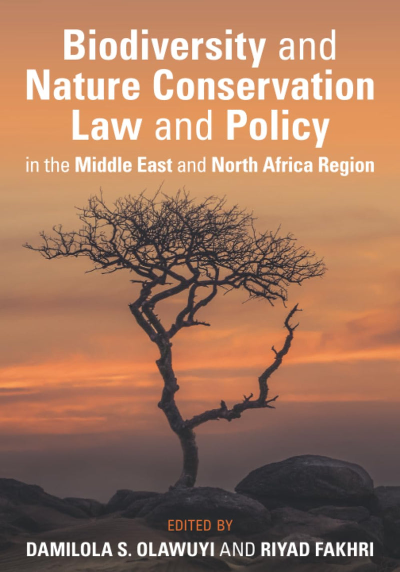 Biodiversity and Nature Conservation Law and Policy in the Middle East and North Africa Region
