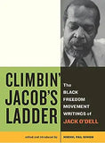 Climbin' Jacob's Ladder: The Black Freedom Movement Writings of Jack O'Dell