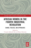 African Women in the Fourth Industrial Revolution: Change, Policies, and Approaches