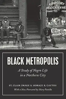 Black Metropolis: A Study of Negro Life in a Northern City (Enlarged)
