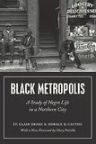Black Metropolis: A Study of Negro Life in a Northern City (Enlarged)