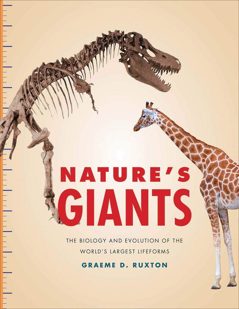 Nature's Giants: Biology And Evolution Of The World's Largest Lifeforms