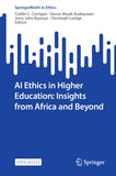 AI Ethics in Higher Education: Insights from Africa and Beyond (2023)