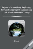 Beyond Connectivity: Exploring Privacy Concerns in South Africa's Use of the Internet of Things
