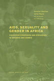 AIDS Sexuality and Gender in Africa: Collective Strategies and Struggles in Tanzania and Zambia