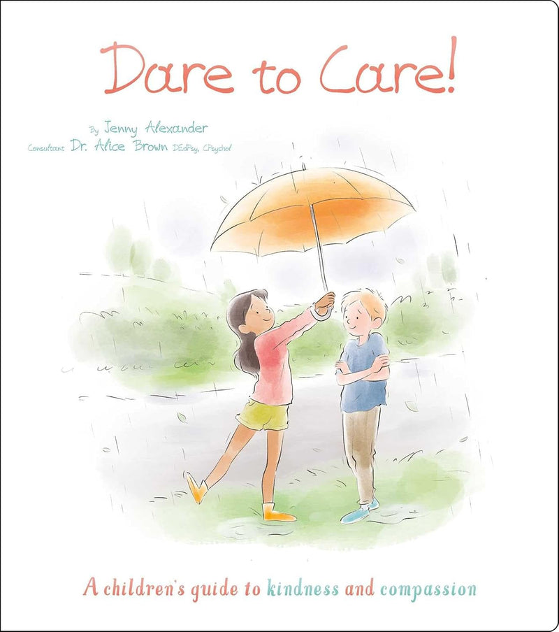 Dare to Care!: Children's Guide to Kindness and Compassion