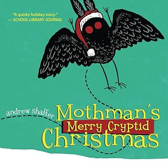 Mothman's Merry Cryptid Christmas (Cryptid Holiday Classics)