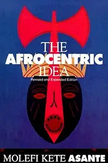 Afrocentric Idea Revised (Revised and Expanded)