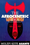 Afrocentric Idea Revised (Revised and Expanded)