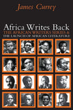 Africa Writes Back: The African Writers Series and the Launch of African Literature