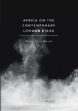 Africa on the Contemporary London Stage (2018)