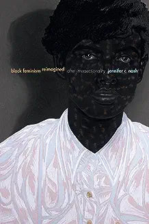 Black Feminism Reimagined: After Intersectionality
