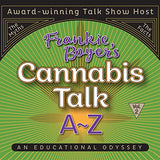 Cannabis Talk A to Z with Frankie Boyer, Vol. 2