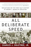 All Deliberate Speed: Reflections on the First Half-Century of Brown V. Board of Education