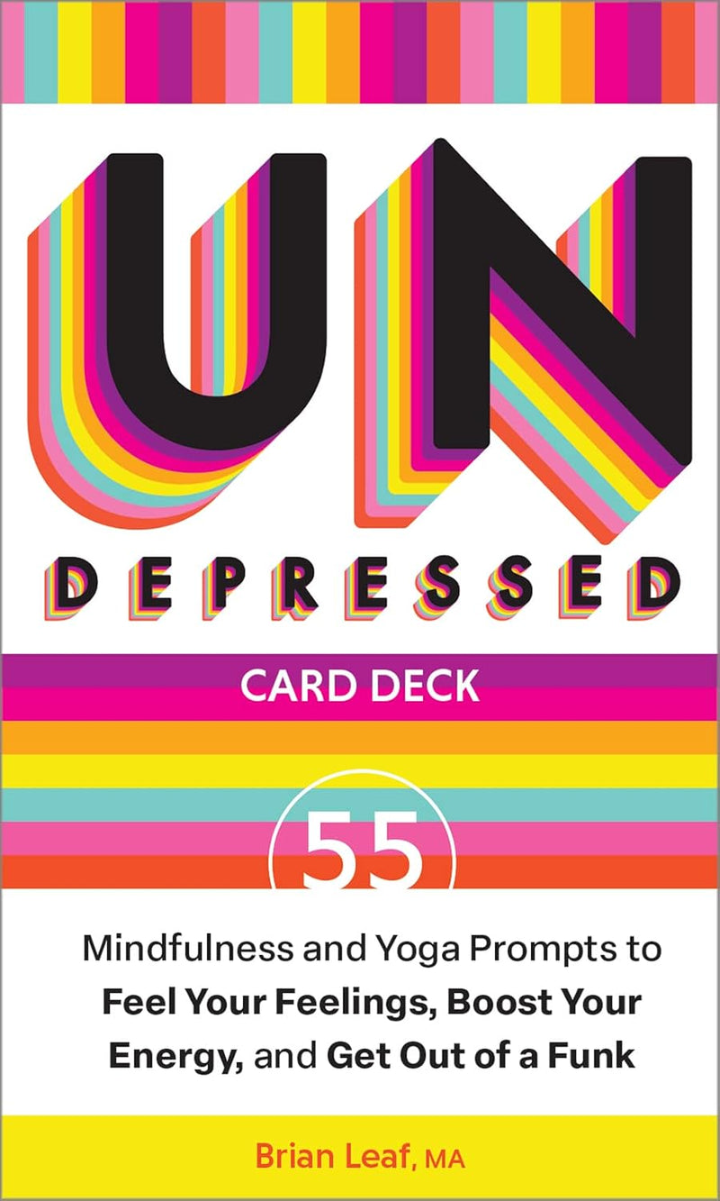 Undepressed: Mindfulness and Yoga Prompts to Feel Your Feelings, Boost Your Energy, and Get Out of a Funk