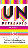 Undepressed: Mindfulness and Yoga Prompts to Feel Your Feelings, Boost Your Energy, and Get Out of a Funk