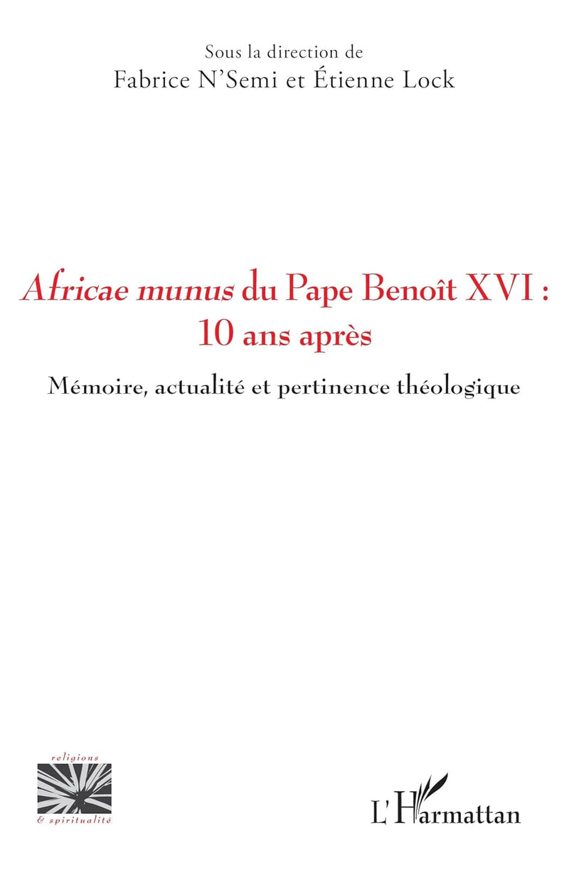 Africae munus du Pape Benoit XVI: 10 ans apres: Memoire, actualite et pertinence theologique