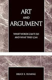 Art and Argument: What Words Can't Do and What They Can