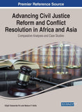 Advancing Civil Justice Reform and Conflict Resolution in Africa and Asia: Comparative Analyses and Case Studies