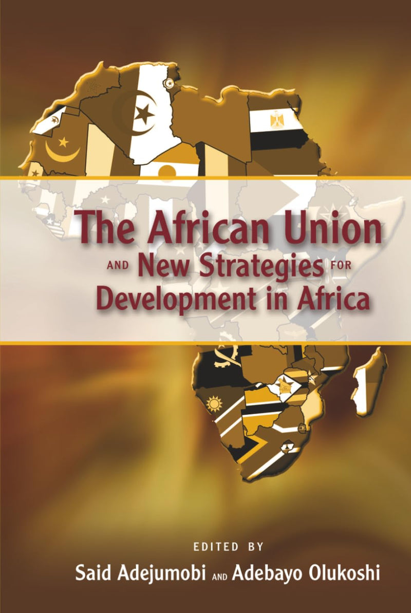 The African Union and New Strategies for Development in Africa