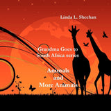 Animals and More Animals: Grandma Goes to South Africa series