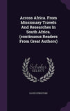 Across Africa. From Missionary Travels And Researches In South Africa. (continuous Readers From Great Authors)