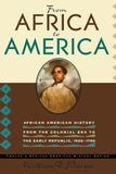 African American History Series: From Africa to America: African American History from the Colonial Period to the Early Republic, 1600-1790 (Paperback