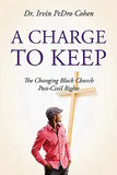 A Charge to Keep: The Changing Black Church Post-Civil Rights