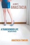 Always Anastacia - A Transgender Life in South Africa