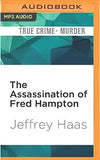 The Assassination of Fred Hampton: How the FBI and the Chicago Police Murdered a Black Panther