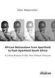 African Nationalism from Apartheid to Post-Apartheid South Africa: A Critical Analysis of ANC Party Political Discourse