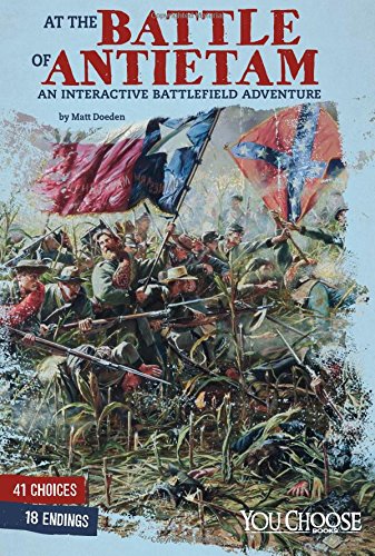 Battle of Antietam: an Interactive Battlefield Adventure (You Choose)