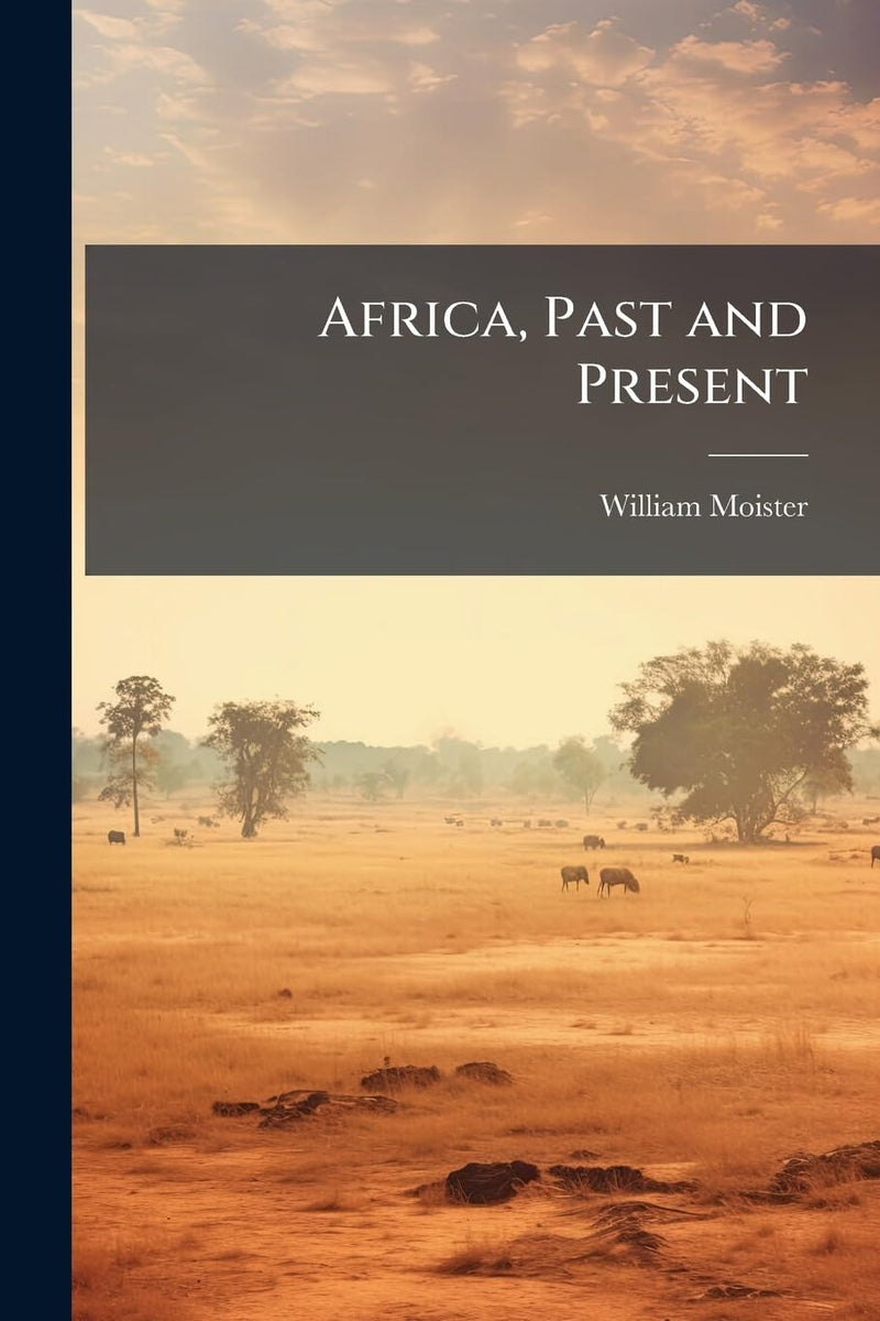 Africa, Past and Present: A Concise Account