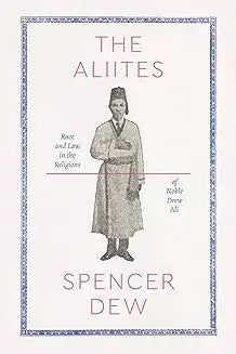 The Aliites: Race and Law in the Religions of Noble Drew Ali