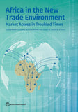 Africa in the New Trade Environment: Market Access in Troubled Times