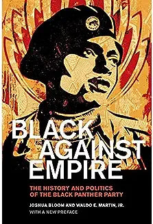 Black Against Empire Lib/E: The History and Politics of the Black Panther Party