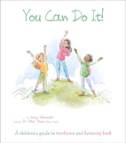 You Can Do It!: A Children's Guide to Resilience and Bouncing Back