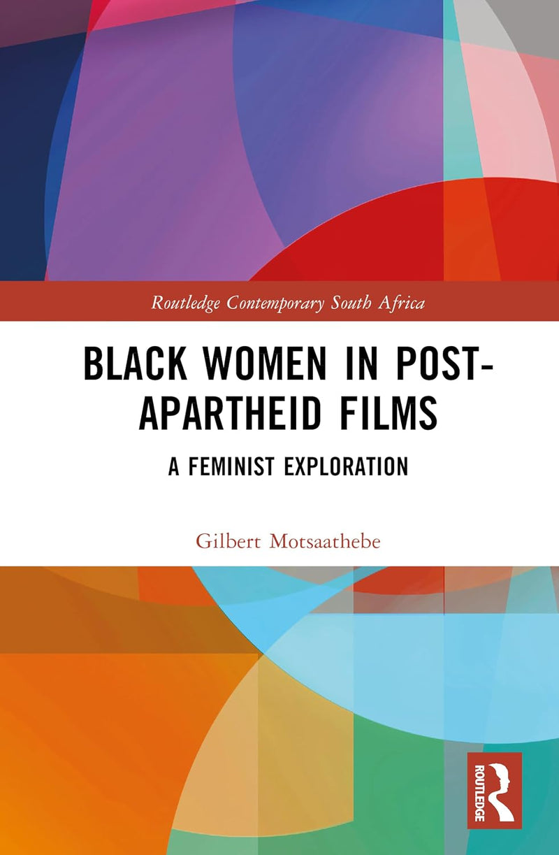 Black Women in Post-Apartheid Films: A Feminist Exploration