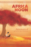 Africa Noon: Adventures of a girl and her dog in Matabeleland