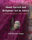 About Sacred and Religious Art in Africa: An Ethnographic Study on a Private Collection