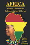 AFRICA - Women, Gender Bias, Cultures, Values & Norms: Women, Gender Bias, Cultures, Values & Norms
