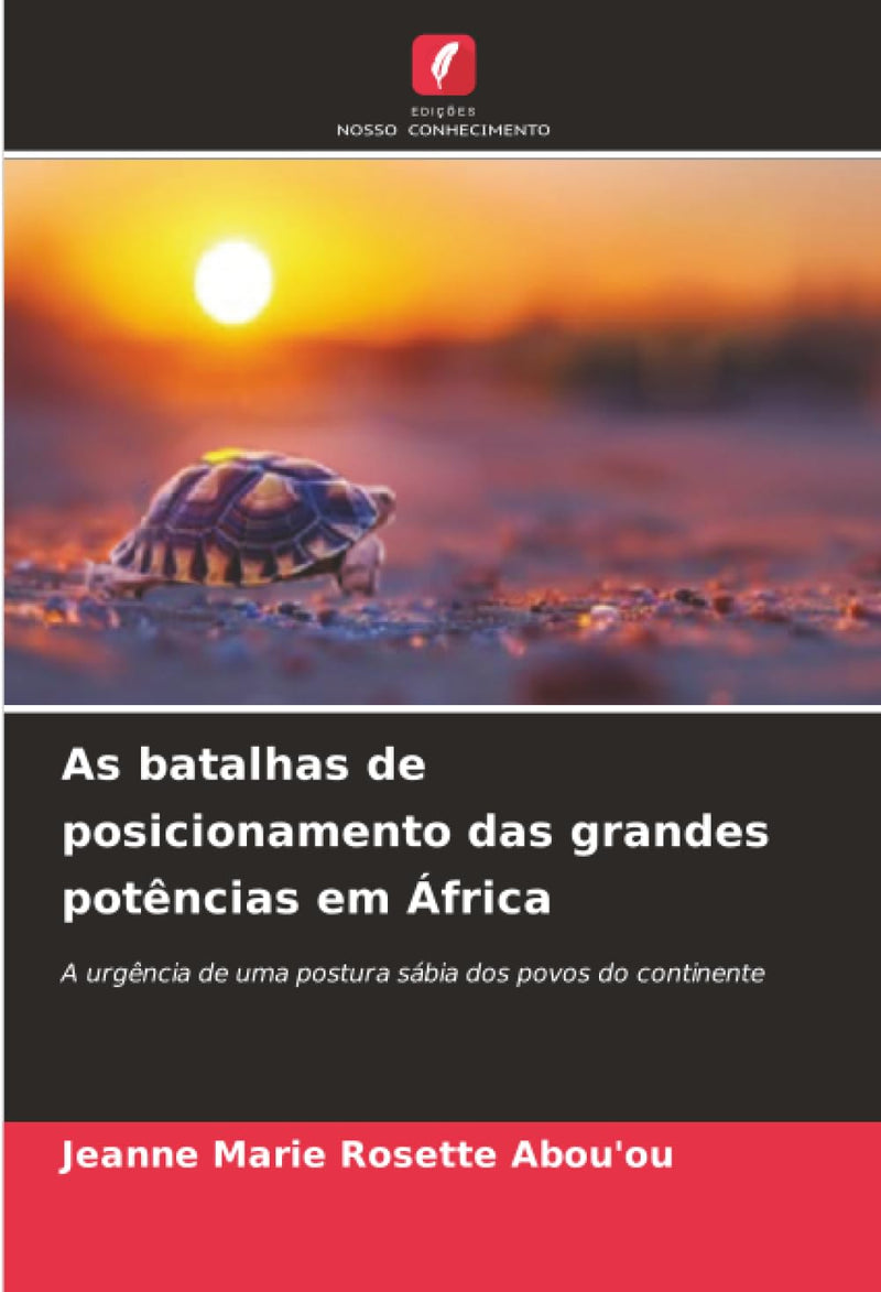 As batalhas de posicionamento das grandes potencias em Africa