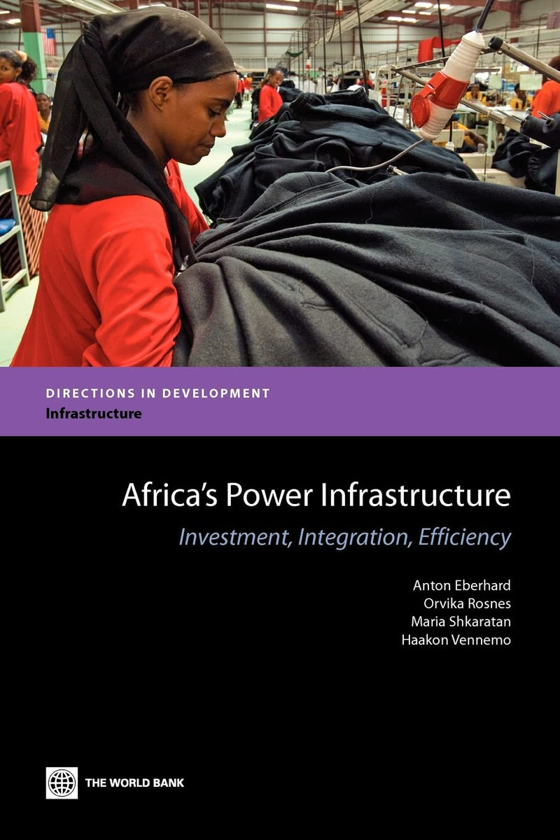 Africa's Power Infrastructure: Investment, Integration, Efficiency