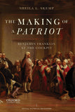 Making of a Patriot : Benjamin Franklin at the Cockpit